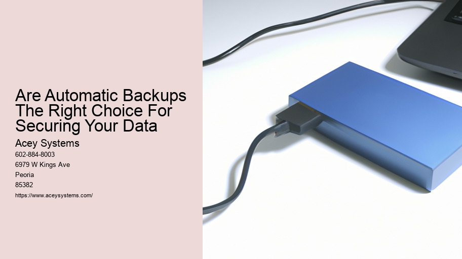 Are Automatic Backups The Right Choice For Securing Your Data